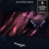 Like Gods Of The Sun - My Dying Bride