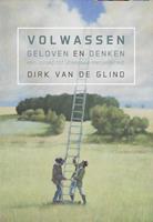 Volwassen geloven en denken - Dirk van de Glind