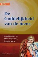 De Goddelijkheid van de mens: Openbaringen van Maria Magdalena, Jezus en Maria - Gabriela Gaastra-Levin en Reint Gaastra-Levin