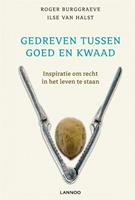 Gedreven tussen goed en kwaad - Roger Burggraeve en Ilse van Halst