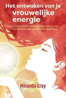Het ontwaken van je vrouwelijke energie - Miranda Gray
