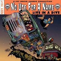 Fat Wreck Chords Live In A Dive - No Use For A Name