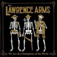 Fat Wreck Chords We Are The Champions Of The World - Lawrence Arms