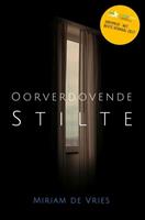 Oorverdovende Stilte - Miriam de Vries