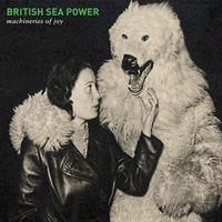 Rough Trade Machineries Of Joy - British Sea Power