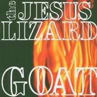 Touch & Go Goat - Jesus Lizard