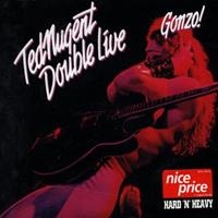 Epic Double Live Gonzo - Ted Nugent