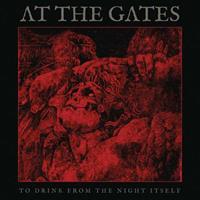 Century Media To Drink From The Night Itself - At The Gates