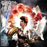 Epic Do You Want The Truth Or Something Beautiful? - Paloma Faith