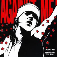 Fat Wreck Reinventing Axl Rose - Against Me!