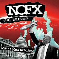 Fat Wreck Chords The Decline Live At Red Rocks - Nofx