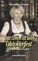 roswithagruber Das Leben ist kein Oktoberfest