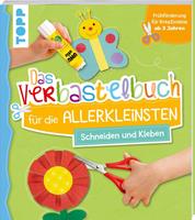 frechverlag Das Verbastelbuch für die Allerkleinsten - Schneiden und Kleben