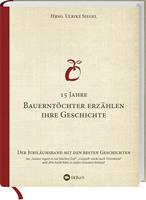 ulrikesiegel 15 Jahre Bauerntöchter erzählen ihre Geschichte