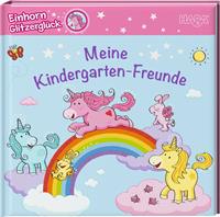Einhorn Glitzerglück - Meine Kindergarten-Freunde
