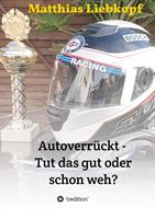 Autoverrückt - Tut das gut oder schon weh?