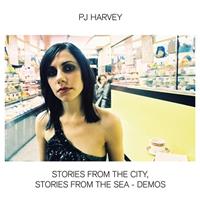 Island Stories From The City, Stories From The Sea - Demos - Pj Harvey