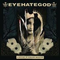 Century Media A History Of Nomadic Behavior - Eyehategod