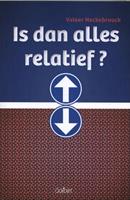Valeer Neckebrouck Is dan alles relatief? -  (ISBN: 9789044135695)
