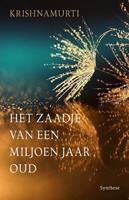 Jiddu Krishnamurti Het zaadje van een miljoen jaar oud -  (ISBN: 9789062711628)