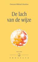 Omraam Mikha&euml;l A&iuml;vanhov De lach van de wijze -  (ISBN: 9789076916514)