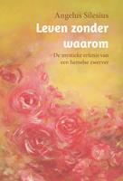 Angelus Silesius Leven zonder waarom -  (ISBN: 9789493175334)