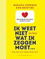 Mariska Overman, Rob Bruntink Ik weet niet wat ik zeggen moet -  (ISBN: 9789025908997)