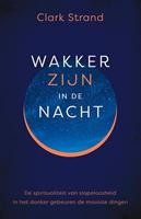 Clark Strand Wakker zijn in de nacht -  (ISBN: 9789020216325)