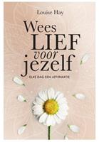 Louise Hay Wees lief voor jezelf -  (ISBN: 9789000366071)