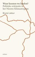 Bruno Latour Waar kunnen we landen? -  (ISBN: 9789490334253)