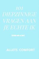 Allets Comfort 101 Diepzinnige vragen aan je echte ik -  (ISBN: 9789402168228)