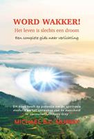 Michael Murray Word wakker! Het leven is slechts een droom -  (ISBN: 9789463310215)