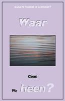 Teun Kolman Waar gaan we heen? -  (ISBN: 9789463280495)