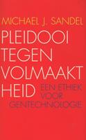 Michael J. Sandel Pleidooi tegen volmaaktheid -  (ISBN: 9789025900212)