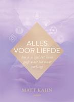 Matt Kahn Alles voor liefde -  (ISBN: 9789492412539)
