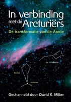 David K. Miller In verbinding met de Arcturiërs -  (ISBN: 9789460151750)