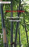 O.S. Tromp Hoe word ik een rietstengel? -  (ISBN: 9789491080418)