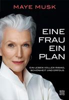 Maye Musk Eine Frau ein Plan