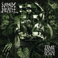Century Media Time Waits For No Slave - Napalm Death