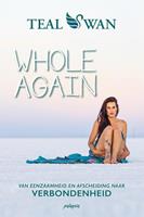 Teal Swan Whole Again -  (ISBN: 9789492412560)