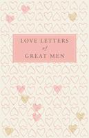 Love Letters of Great Men by Various