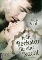 Kylie Scott Kein Rockstar für eine Nacht / Rockstar Bd.1