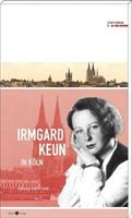 Jürgen Egyptien Irmgard Keun in Köln
