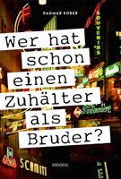 Dagmar Kober Wer hat schon einen Zuhälter als Bruder℃