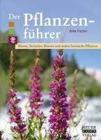 Anke Fischer Der Pflanzenführer