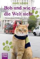 James Bowen Bob und wie er die Welt sieht