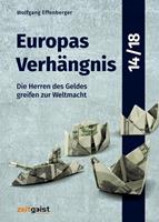 Wolfgang Effenberger Europas Verhängnis 14/18