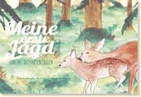 Julia Schneeberger Meine erste Jagd