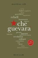 Matthias Rüb Che Guevara. 100 Seiten