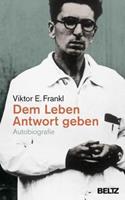 Viktor E. Frankl Dem Leben Antwort geben